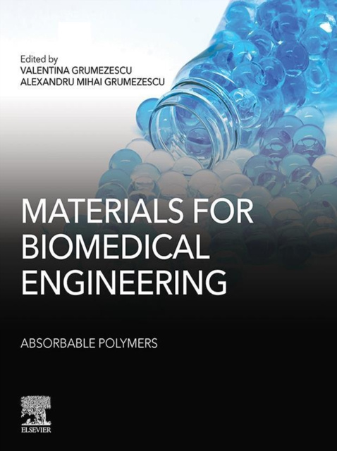 E-knjiga Materials for Biomedical Engineering: Absorbable Polymers Alexandru Mihai Grumezescu