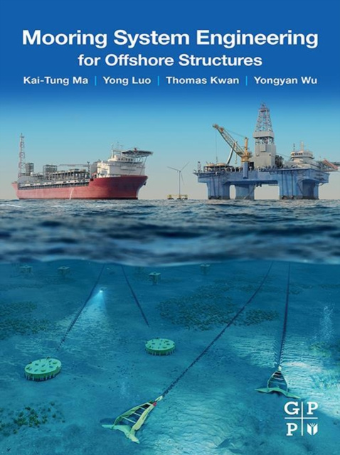 E-knjiga Mooring System Engineering for Offshore Structures Kai-Tung Ma
