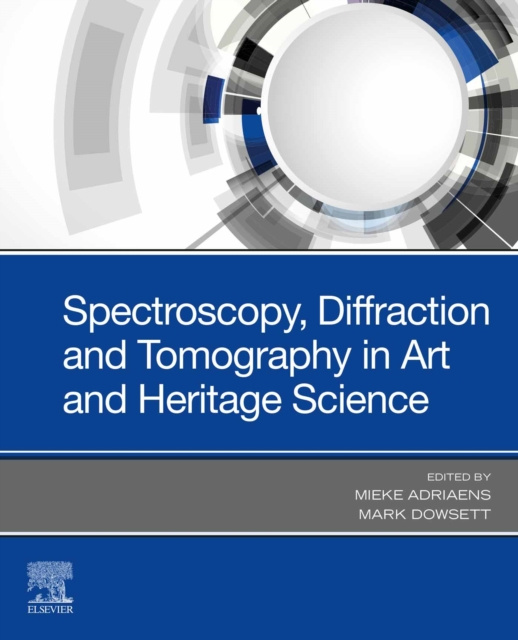 E-kniha Spectroscopy, Diffraction and Tomography in Art and Heritage Science Mieke Adriaens