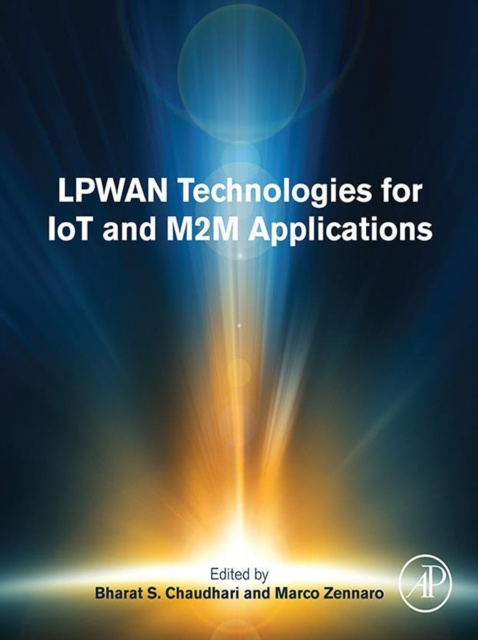E-knjiga LPWAN Technologies for IoT and M2M Applications Bharat S. Chaudhari