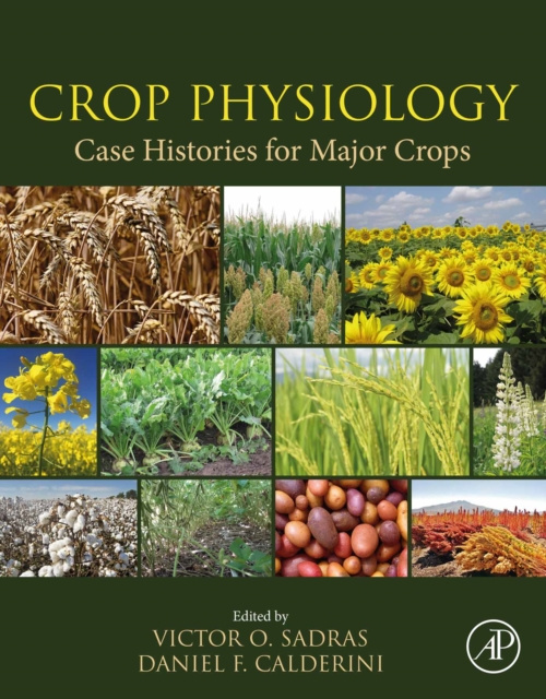 E-kniha Crop Physiology Case Histories for Major Crops Victor O. Sadras
