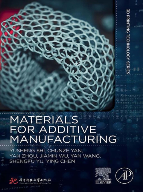 E-kniha Materials for Additive Manufacturing Yusheng Shi