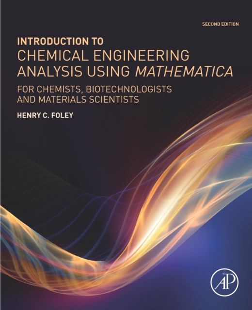 E-book Introduction to Chemical Engineering Analysis Using Mathematica Henry C. Foley