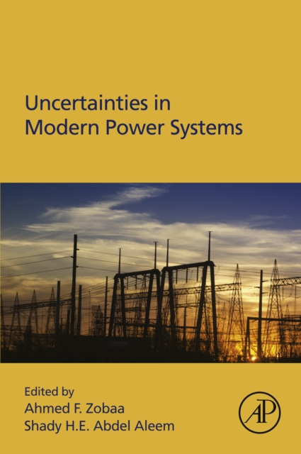 E-knjiga Uncertainties in Modern Power Systems Ahmed F. Zobaa