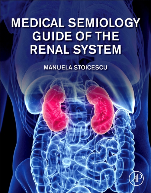 E-kniha Medical Semiology Guide of the Renal System Manuela Stoicescu