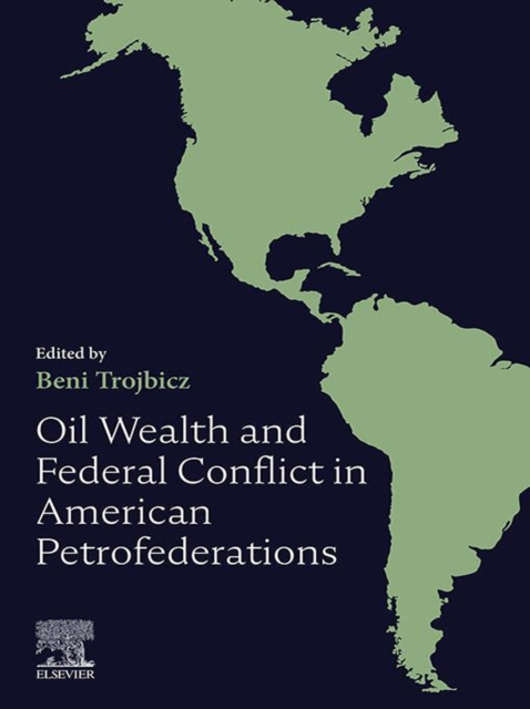 E-kniha Oil Wealth and Federal Conflict in American Petrofederations Beni Trojbicz