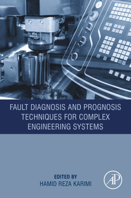 E-book Fault Diagnosis and Prognosis Techniques for Complex Engineering Systems Hamid Reza Karimi