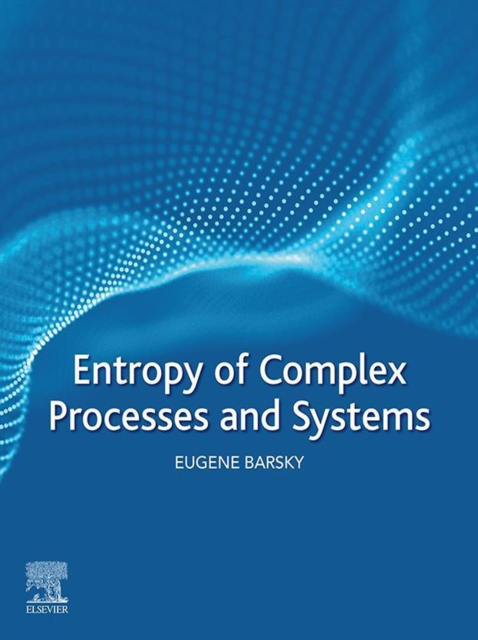 E-kniha Entropy of Complex Processes and Systems Eugene Barsky