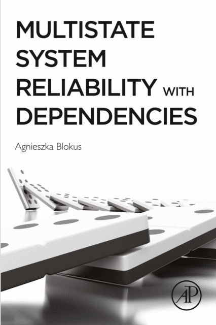 E-knjiga Multistate System Reliability with Dependencies Agnieszka Blokus