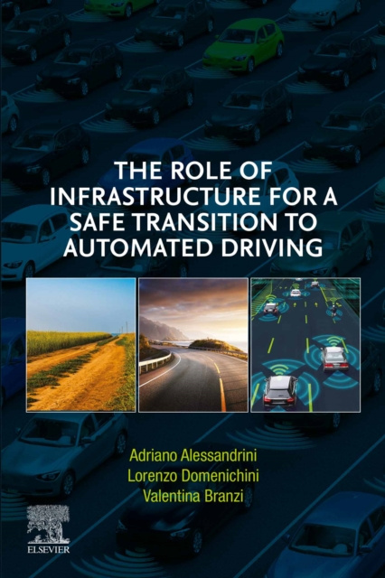 E-kniha Role of Infrastructure for a Safe Transition to Automated Driving Adriano Alessandrini
