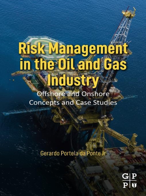 E-kniha Risk Management in the Oil and Gas Industry Gerardo Portela Da Ponte Jr