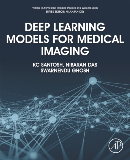 E-Book Deep Learning Models for Medical Imaging KC Santosh