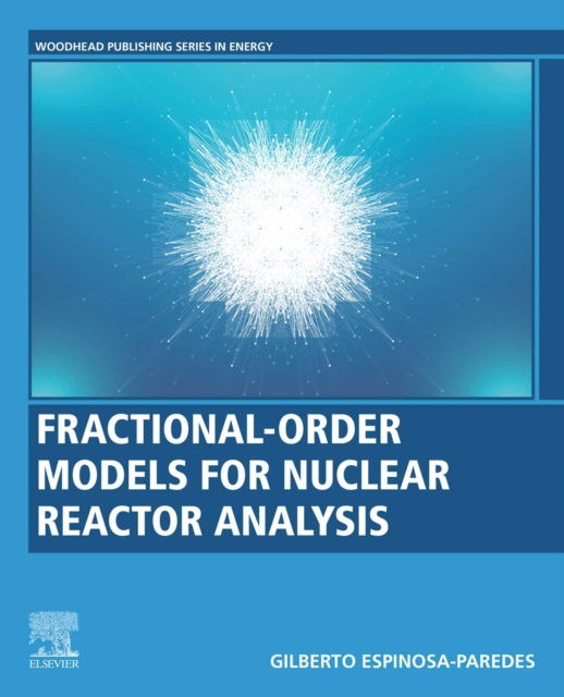 E-book Fractional-Order Models for Nuclear Reactor Analysis Gilberto Espinosa Paredes