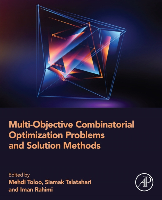 E-knjiga Multi-Objective Combinatorial Optimization Problems and Solution Methods Mehdi Toloo