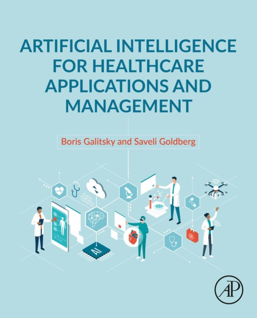 E-knjiga Artificial Intelligence for Healthcare Applications and Management Boris Galitsky