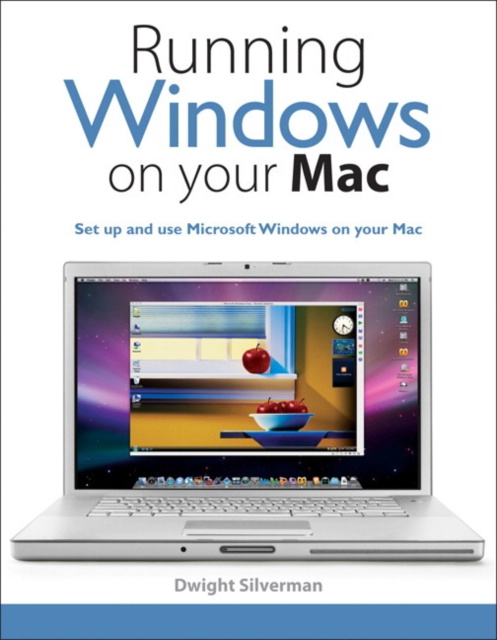 E-kniha Running Windows on Your Mac Dwight Silverman