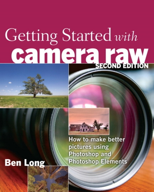 E-book Getting Started with Camera Raw Ben Long