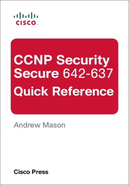 E-kniha CCNP Security Secure 642-637 Quick Reference Andrew Mason