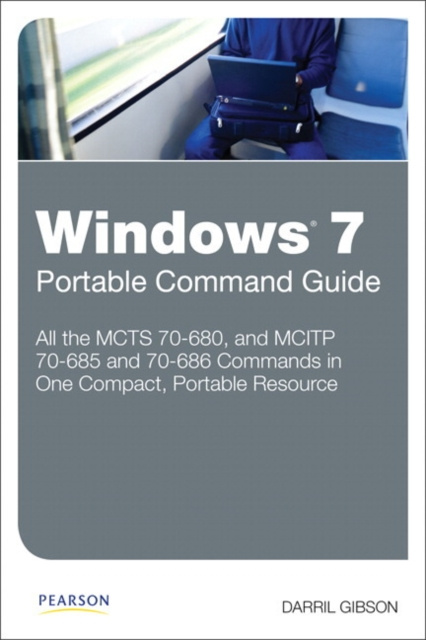 E-kniha Windows 7 Portable Command Guide Darril Gibson