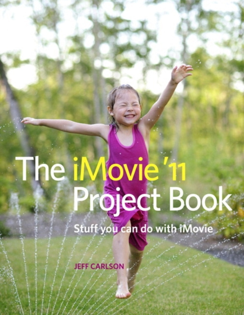 E-kniha iMovie '11 Project Book, The Jeff Carlson