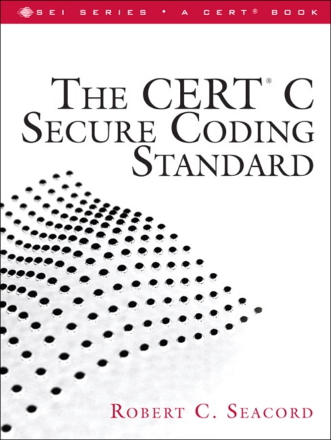 E-kniha CERT C Secure Coding Standard, The Robert C. Seacord
