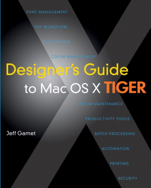E-kniha Designer's Guide to Mac OS X Tiger Jeff Gamet