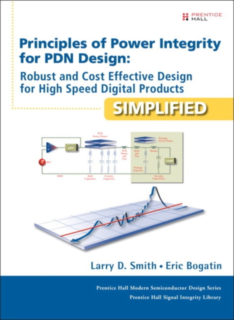 E-book Principles of Power Integrity for PDN Design--Simplified Larry D. Smith