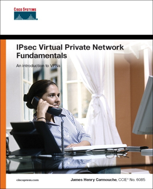 E-knjiga IPSec Virtual Private Network Fundamentals James Henry Carmouche