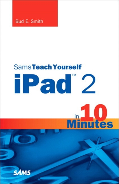 E-kniha Sams Teach Yourself iPad 2 in 10 Minutes Bud E. Smith