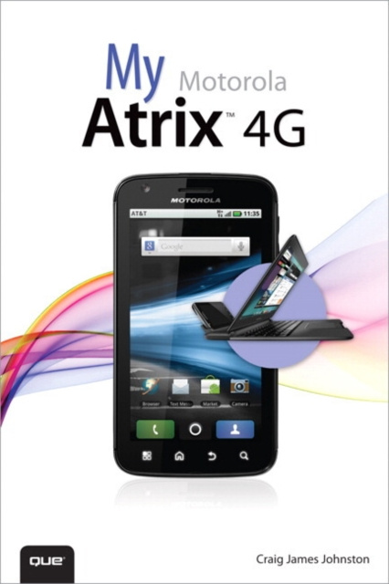 E-kniha My Motorola Atrix 4G Craig James Johnston