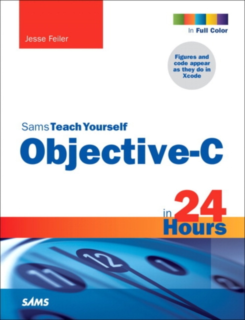 E-kniha Sams Teach Yourself Objective-C in 24 Hours Jesse Feiler