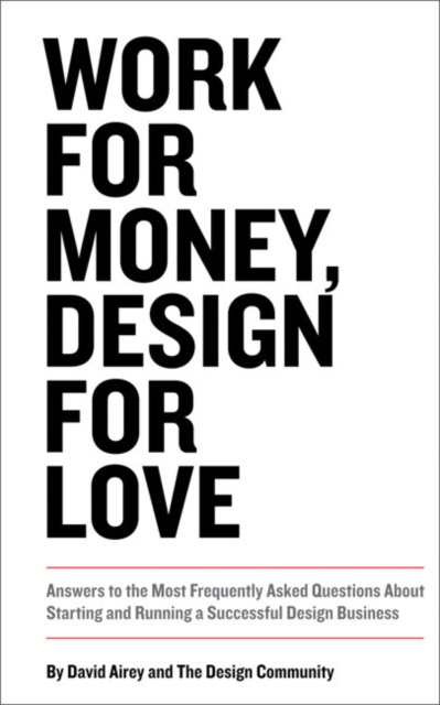 E-kniha Work for Money, Design for Love David Airey