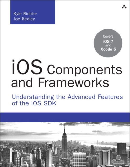E-kniha iOS Components and Frameworks Kyle Richter