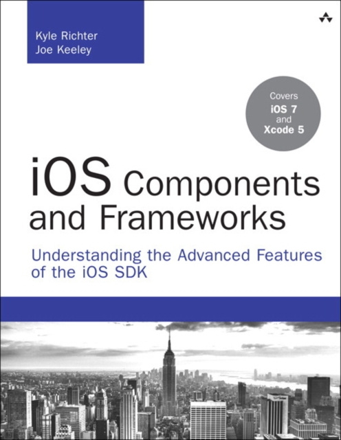 E-knjiga iOS Components and Frameworks Kyle Richter