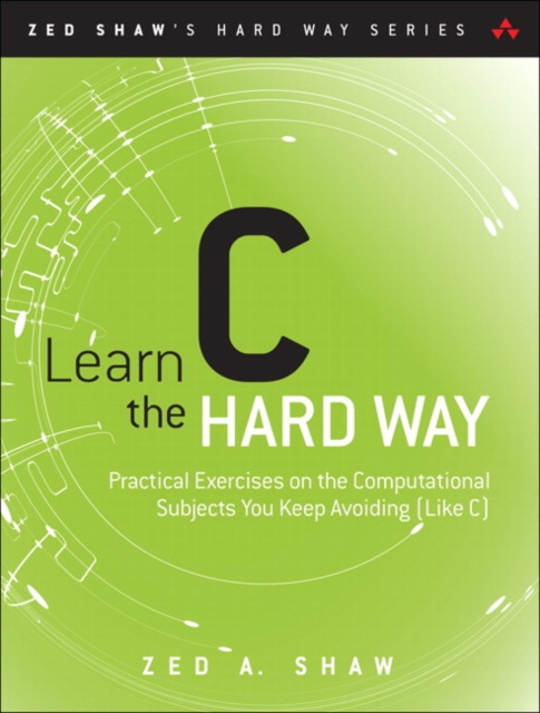E-kniha Learn C the Hard Way Zed A. Shaw