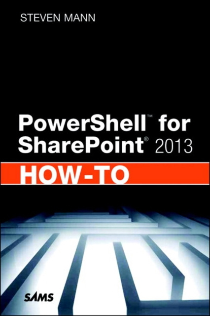 E-kniha PowerShell for SharePoint 2013 How-To Steven Mann