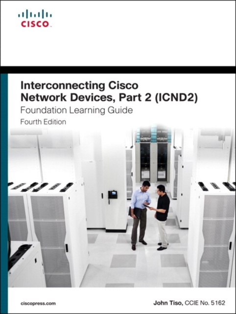 E-kniha Interconnecting Cisco Network Devices, Part 2 (ICND2) Foundation Learning Guide John Tiso