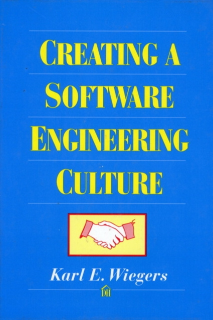 E-knjiga Creating a Software Engineering Culture Karl E. Wiegers