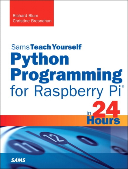 E-kniha Python Programming for Raspberry Pi, Sams Teach Yourself in 24 Hours Richard Blum