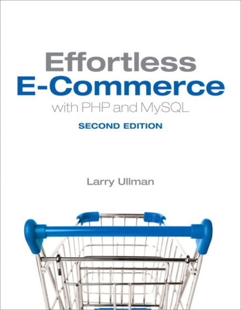 E-book Effortless E-Commerce with PHP and MySQL Larry Ullman