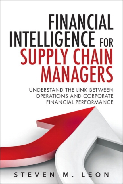 E-knjiga Financial Intelligence for Supply Chain Managers Steven Leon