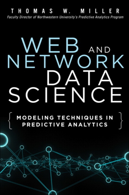 E-kniha Web and Network Data Science Thomas W. Miller