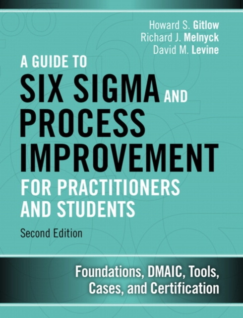 E-kniha Guide to Six Sigma and Process Improvement for Practitioners and Students, A Howard S. Gitlow