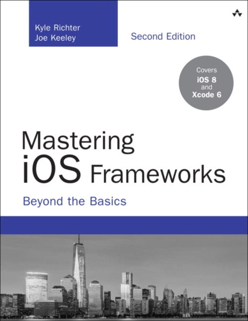 E-kniha Mastering iOS Frameworks Kyle Richter