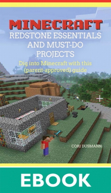 E-book Minecraft Redstone Essentials and Must-Do Projects Cori Dusmann