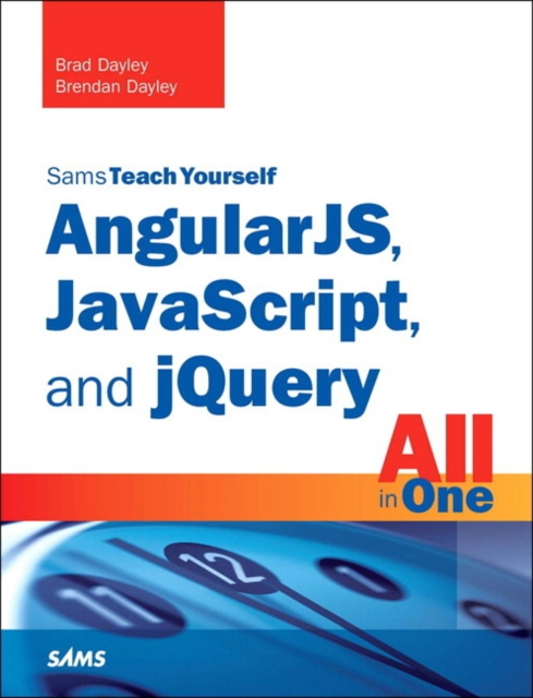 E-book AngularJS, JavaScript, and jQuery All in One, Sams Teach Yourself Brad Dayley