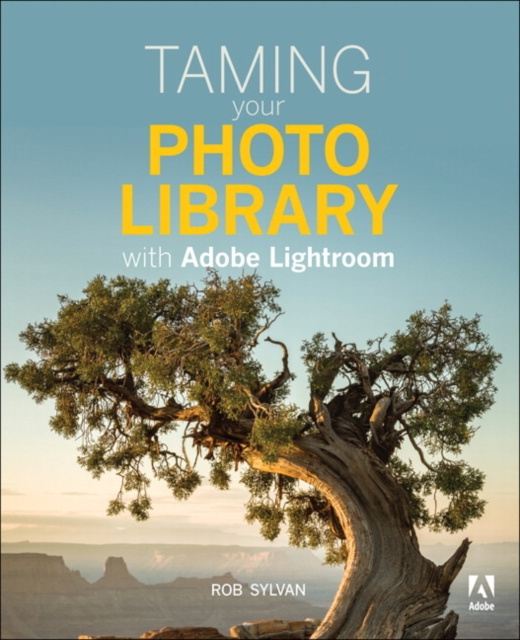 E-kniha Taming your Photo Library with Adobe Lightroom Rob Sylvan