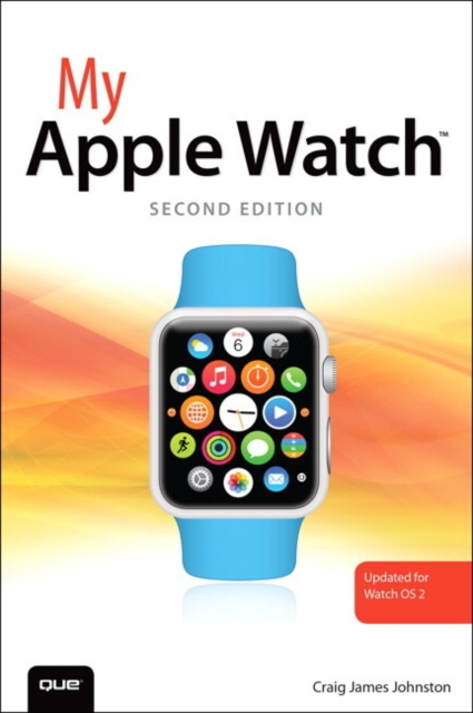 E-kniha My Apple Watch (updated for Watch OS 2.0) Craig James Johnston