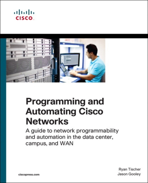 E-kniha Programming and Automating Cisco Networks Ryan Tischer