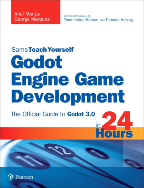E-kniha Godot Engine Game Development in 24 Hours, Sams Teach Yourself Ariel Manzur